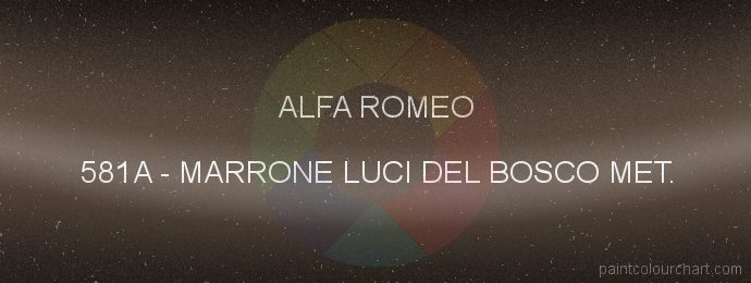 Alfa Romeo paint 581A Marrone Luci Del Bosco Met.