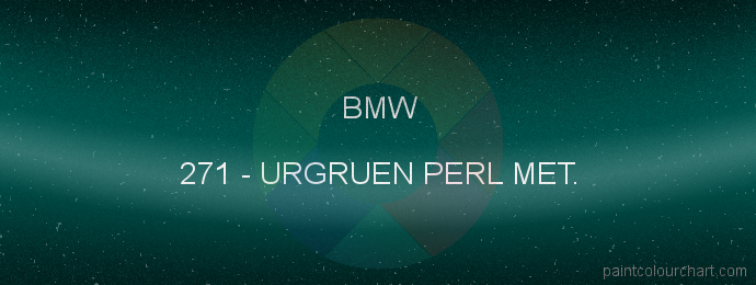 Bmw paint 271 Urgruen Perl Met.