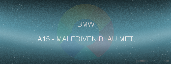Bmw paint A15 Malediven Blau Met.