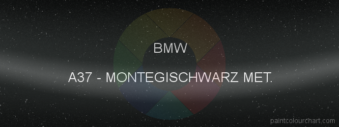 Bmw paint A37 Montegischwarz Met.