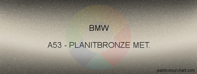 Bmw paint A53 Planitbronze Met.