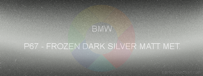 Bmw paint P67 Frozen Dark Silver Matt Met.