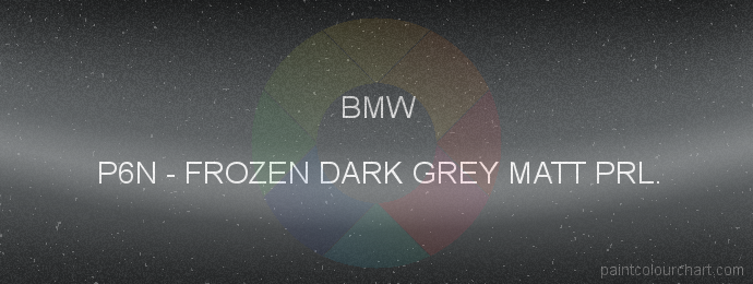 Bmw paint P6N Frozen Dark Grey Matt Prl.