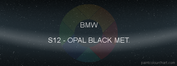 Bmw paint S12 Opal Black Met.