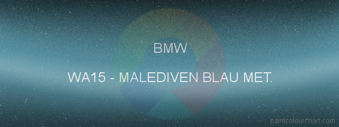 Bmw paint WA15 Malediven Blau Met.