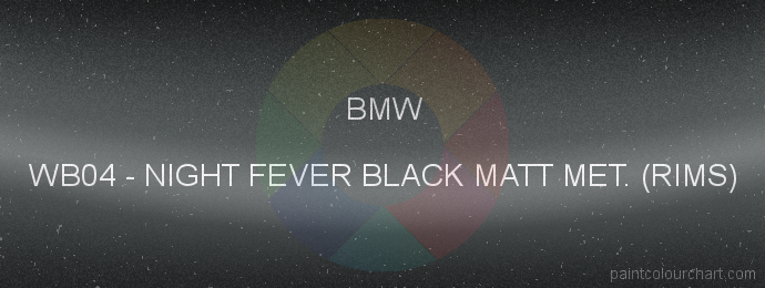 Bmw paint WB04 Night Fever Black Matt Met. (rims)