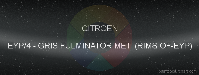 Citroen paint EYP/4 Gris Fulminator Met. (rims Of-eyp)