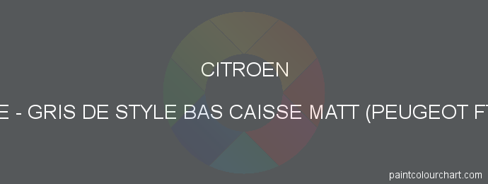 Citroen paint FTE Gris De Style Bas Caisse Matt (peugeot Fte)