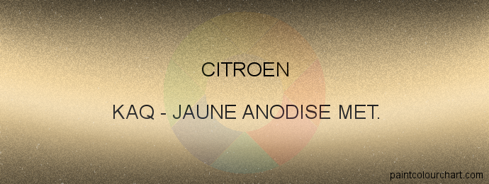 Citroen paint KAQ Jaune Anodise Met.