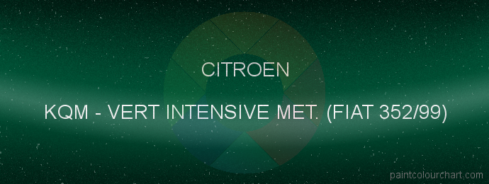 Citroen paint KQM Vert Intensive Met. (fiat 352/99)