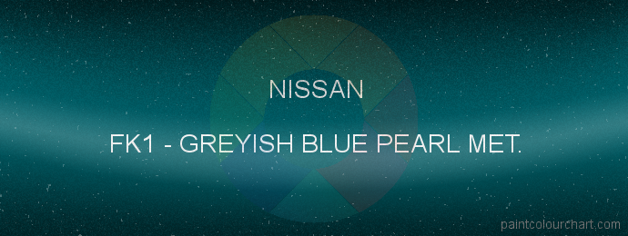 Nissan paint FK1 Greyish Blue Pearl Met.