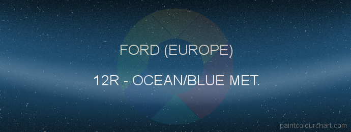 Ford (europe) paint 12R Ocean/blue Met.