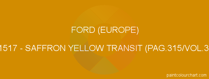 Ford (europe) paint 1517 Saffron Yellow Transit (pag.315/vol.3)
