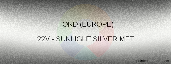 Ford (europe) paint 22V Sunlight Silver Met