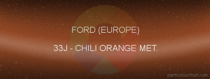Ford (europe) paint 33J Chili Orange Met.