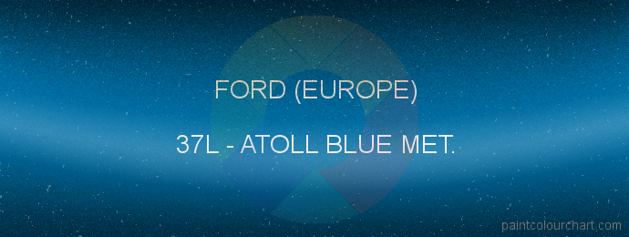 Ford (europe) paint 37L Atoll Blue Met.