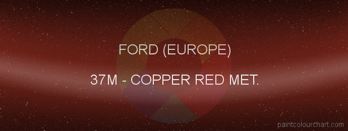 Ford (europe) paint 37M Copper Red Met.