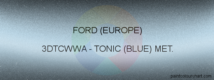 Ford (europe) paint 3DTCWWA Tonic (blue) Met.