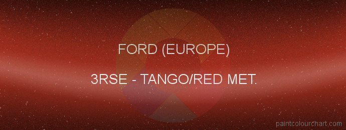 Ford (europe) paint 3RSE Tango/red Met.