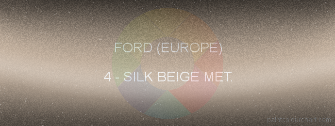 Ford (europe) paint 4 Silk Beige Met.