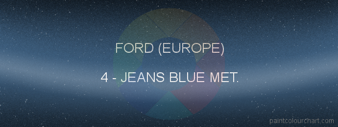 Ford (europe) paint 4 Jeans Blue Met.