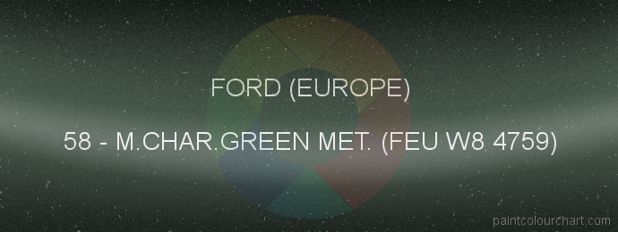 Ford (europe) paint 58 M.char.green Met. (feu W8 4759)