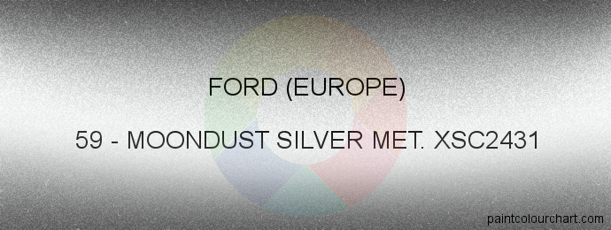 Ford (europe) paint 59 Moondust Silver Met. Xsc2431