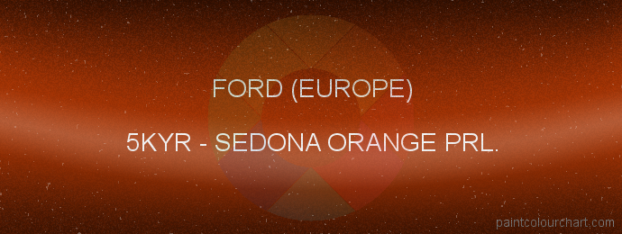 Ford (europe) paint 5KYR Sedona Orange Prl.