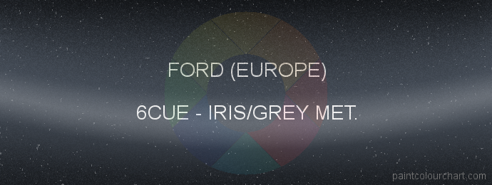 Ford (europe) paint 6CUE Iris/grey Met.