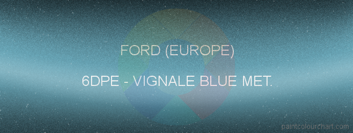 Ford (europe) paint 6DPE Vignale Blue Met.