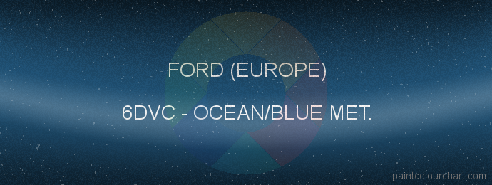 Ford (europe) paint 6DVC Ocean/blue Met.