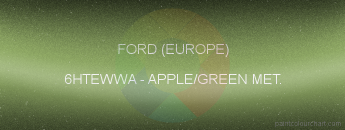 Ford (europe) paint 6HTEWWA Apple/green Met.