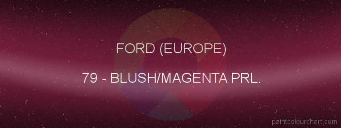 Ford (europe) paint 79 Blush/magenta Prl.