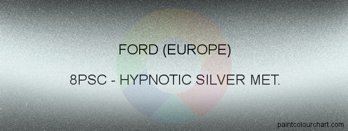 Ford (europe) paint 8PSC Hypnotic Silver Met.