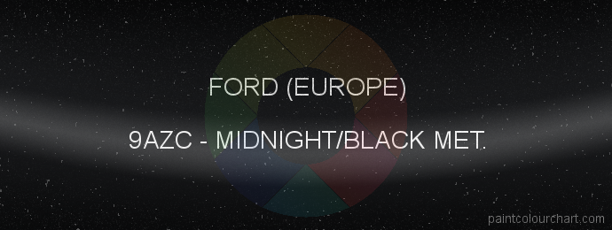 Ford (europe) paint 9AZC Midnight/black Met.