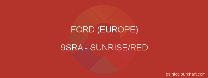 Ford (europe) paint 9SRA Sunrise/red