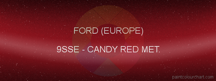 Ford (europe) paint 9SSE Candy Red Met.