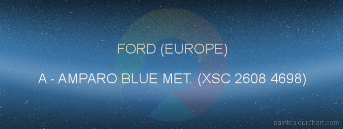 Ford (europe) paint A Amparo Blue Met. (xsc 2608 4698)