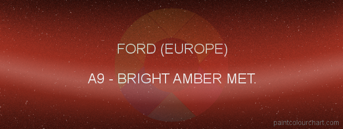 Ford (europe) paint A9 Bright Amber Met.