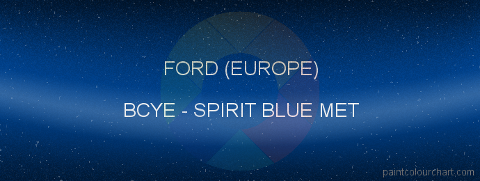 Ford (europe) paint BCYE Spirit Blue Met