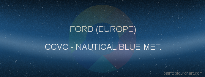 Ford (europe) paint CCVC Nautical Blue Met.