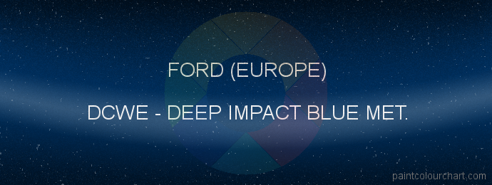 Ford (europe) paint DCWE Deep Impact Blue Met.