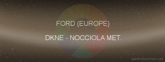 Ford (europe) paint DKNE Nocciola Met.