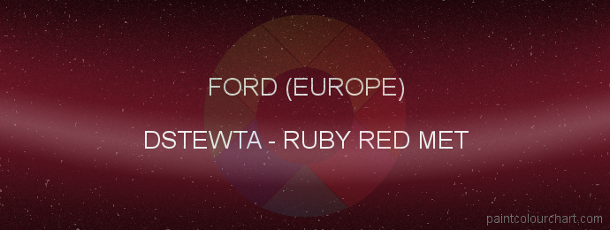 Ford (europe) paint DSTEWTA Ruby Red Met