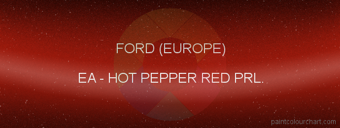 Ford (europe) paint EA Hot Pepper Red Prl.