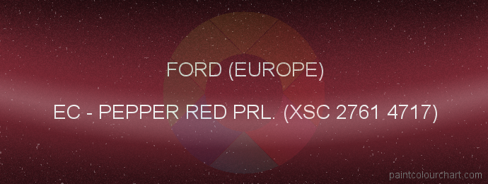 Ford (europe) paint EC Pepper Red Prl. (xsc 2761 4717)