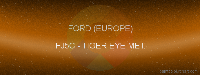 Ford (europe) paint FJ5C Tiger Eye Met.