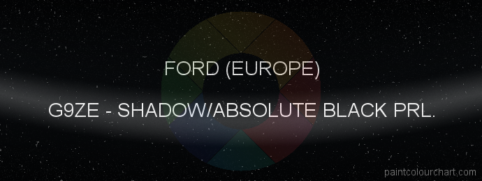 Ford (europe) paint G9ZE Shadow/absolute Black Prl.