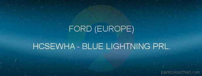 Ford (europe) paint HCSEWHA Blue Lightning Prl.
