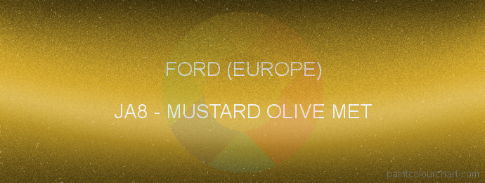 Ford (europe) paint JA8 Mustard Olive Met